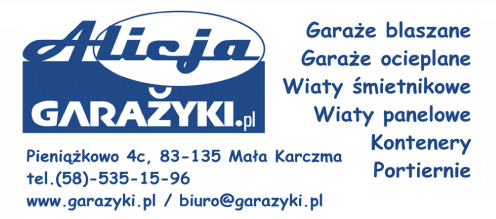 Z.H.P.U. "ALICJA" Pieniążkowo Garaże Blaszane i Ocieplanie/ Wiaty Śmietnikowe i Panelowe / Kontenery