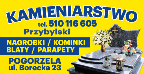 KAMIENIARSTWO Przybylski Pogorzela Nagrobki / Kominki / Blaty / Parapety