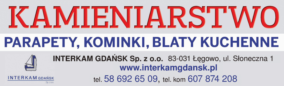 INTERKAM GDAŃSK Sp. z o.o. Łęgowo Kamieniarstwo / Parapety / Kominki / Blaty Kuchenne