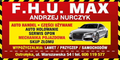 FHU MAX Andrzej Nurczyk Ostrołęka -AUTO HANDEL,CZĘŚCI UŻYWANE,HOLOWANIE, SERWIS OPON, MECHANIKA POJ.
