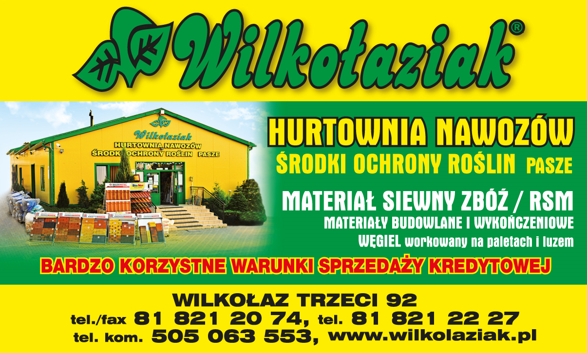 F.H.U. WILKOŁAZIAK Wilkołaz Hurtownia Nawozów / Środki Ochrony Roślin / Pasze / Materiały Budowlane