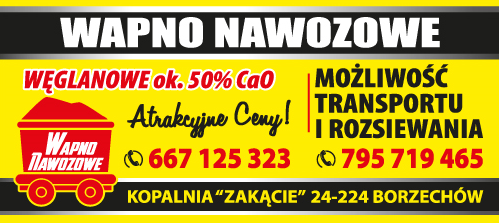KOPALNIA "ZAKĄCIE" Borzechów Wapno Nawozowe / Węglanowe ok. 50% CaO / Transport / Rozsiewanie