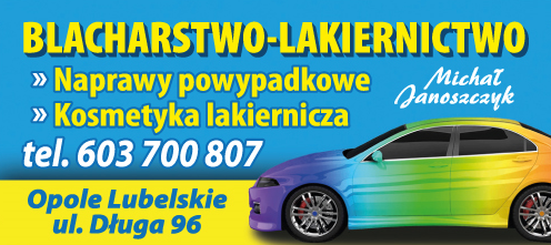 BLACHARSTWO-LAKIERNICTWO Michał Janoszczyk Opole Lub. Naprawy Powypadkowe / Kosmetyka Lakiernicza