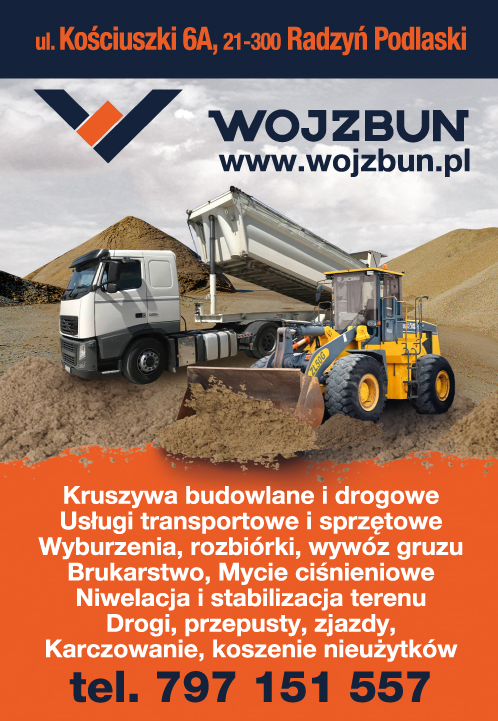P.P.H.U. WOJZBUN Radzyń Podlaski Kruszywa Budowlane i Drogowe / Usługi Transportowe i Sprzętowe