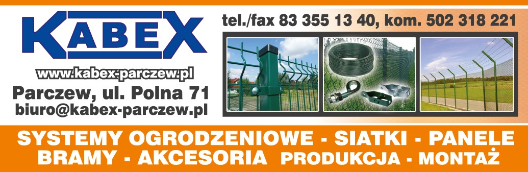 Z.P.H. KABEX Parczew Systemy Ogrodzeniowe / Siatki / Panele / Bramy / Akcesoria / Produkcja / Montaż