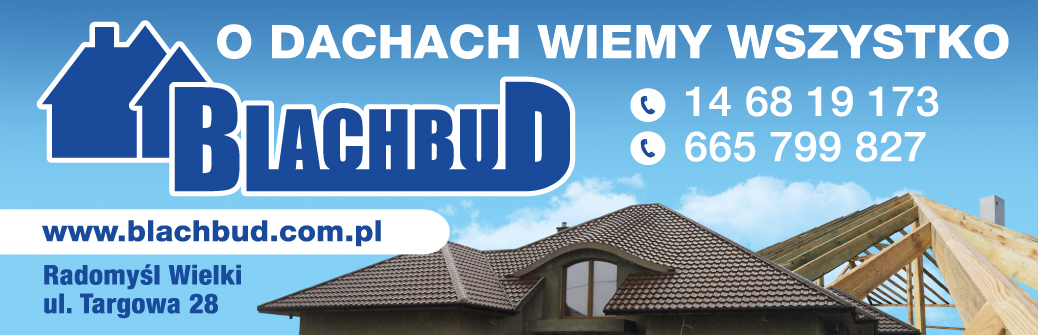 Z.P.U.H. BLACHBUD Radomyśl Wielki O Dachach Wiemy Wszystko