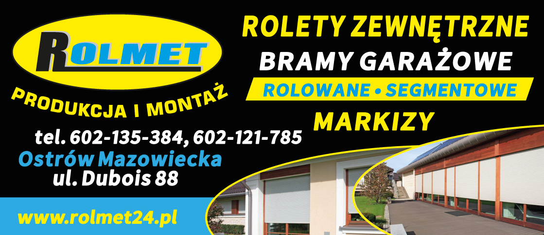 ROLMET Ostrów Mazowiecka Rolety Zewnętrzne / Bramy Garażowe / Markizy