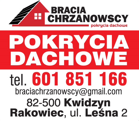 "BRACIA CHRZANOWSCY" POKRYCIA DACHOWE Kwidzyn