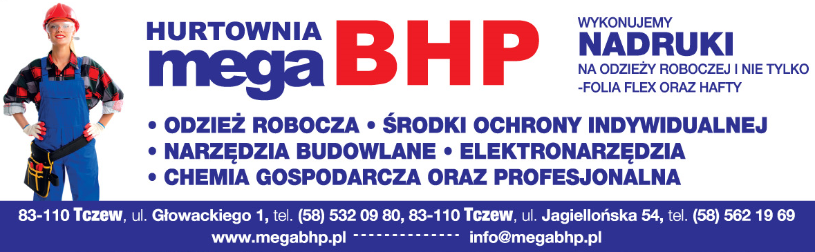 HURTOWNIA MEGA BHP - ODZIEŻ ROBOCZA - ŚRODKI OCHRONY INDYWIDUALNEJ - NARZĘDZIA BUDOWLANE Tczew