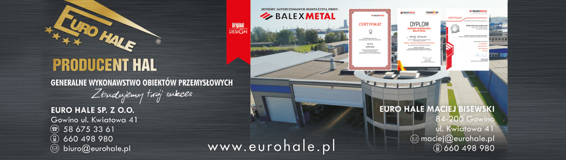 EURO HALE Sp. z o.o. Gowino Generalne Wykonawstwo Obiektów Przemysłowych / Produkcja Hal