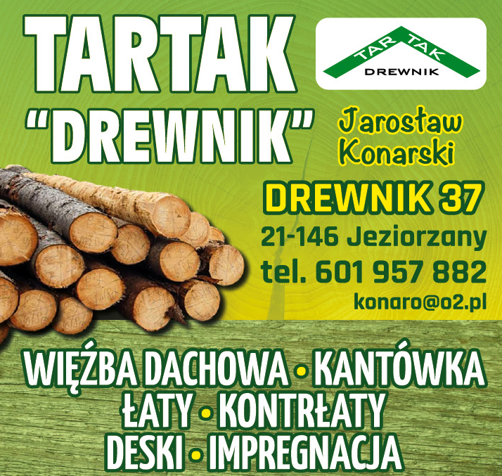 Jarosław Konarski Tartak Drewnik Drewnik Więźba Dachowa / Kantówka / Łaty / Kontrłaty / Deski /