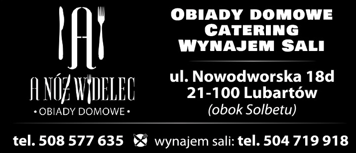 A NÓŻ WIDELEC Lubartów Obiady Domowe / Catering / Wynajem Sali