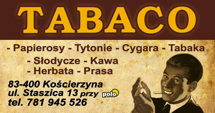 TABACO Kościerzyna Papierosy / Tytonie / Cygara / Tabaka / Słodycze / Kawa / Herbata / Prasa
