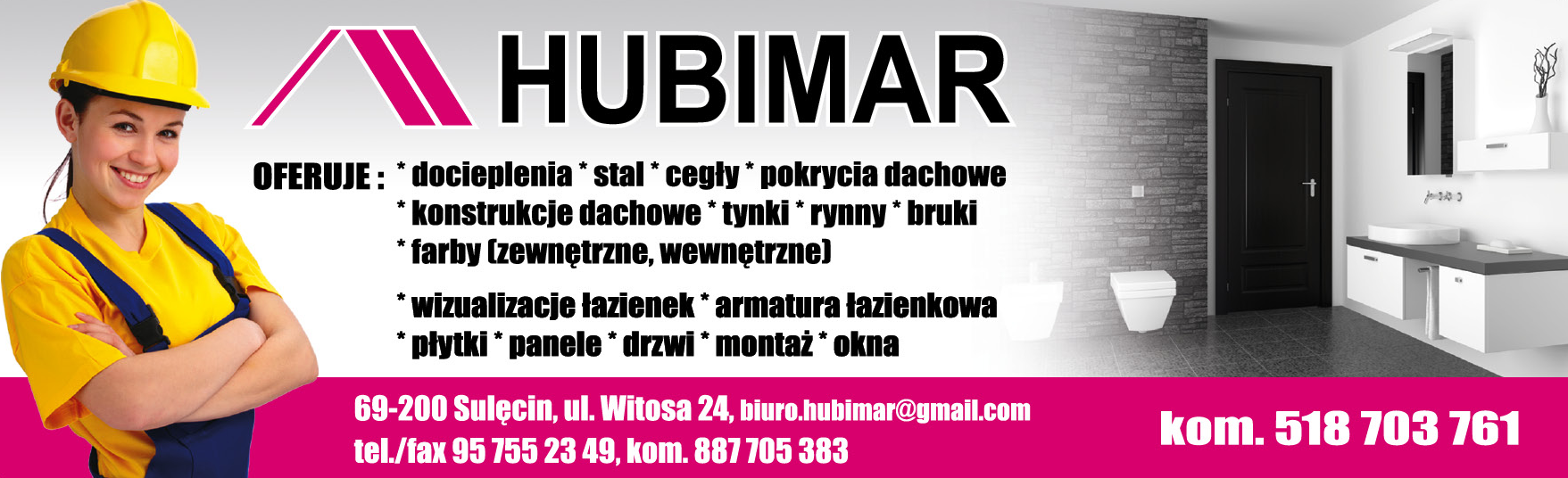 HUBIMAR Sulęcin Docieplenie / Stal / Cegły / Pokrycia Dachowe / Konstrukcje Dachowe / Tynki 