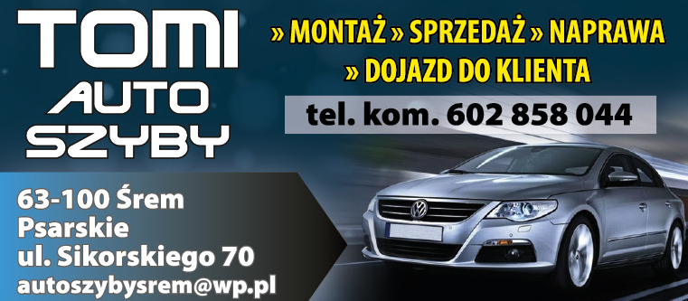 TOMI Śrem Auto Szyby / Montaż / Sprzedaż / Naprawa 