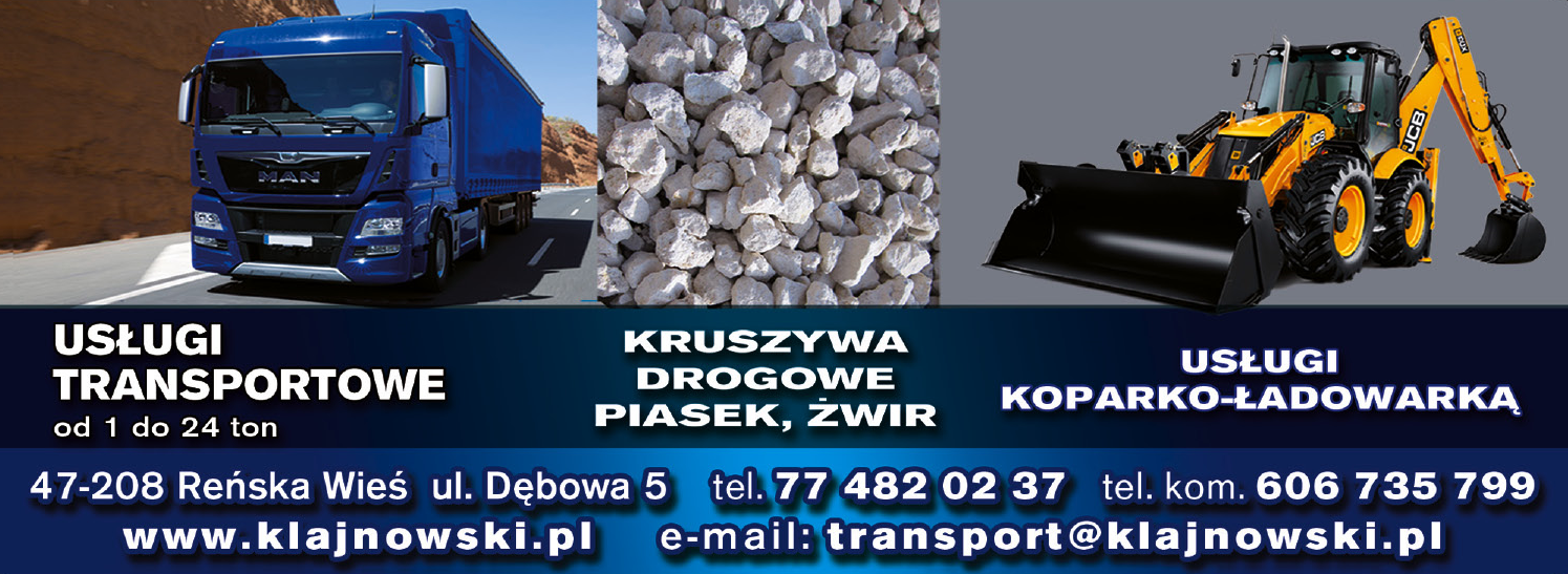 TRANSPORT KLAJNOWSKI Reńska Wieś Usługi Transportowe / Kruszywa Drogowe / Usługi Koparko-Ładowarką