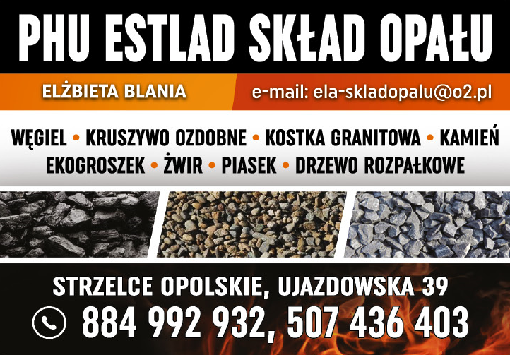 PHU ESTLAD SKŁAD OPAŁU Elżbieta Blania Strzelce Opolskie Węgiel/ Kruszywo Ozdobne/ Kostka Granitowa