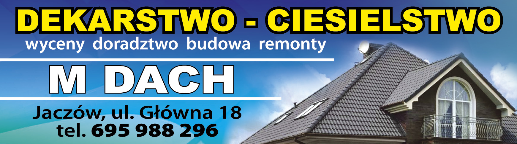 M DACH Jaczów Dekarstwo - Ciesielstwo / Wyceny / Doradztwo / Budowa / Remonty