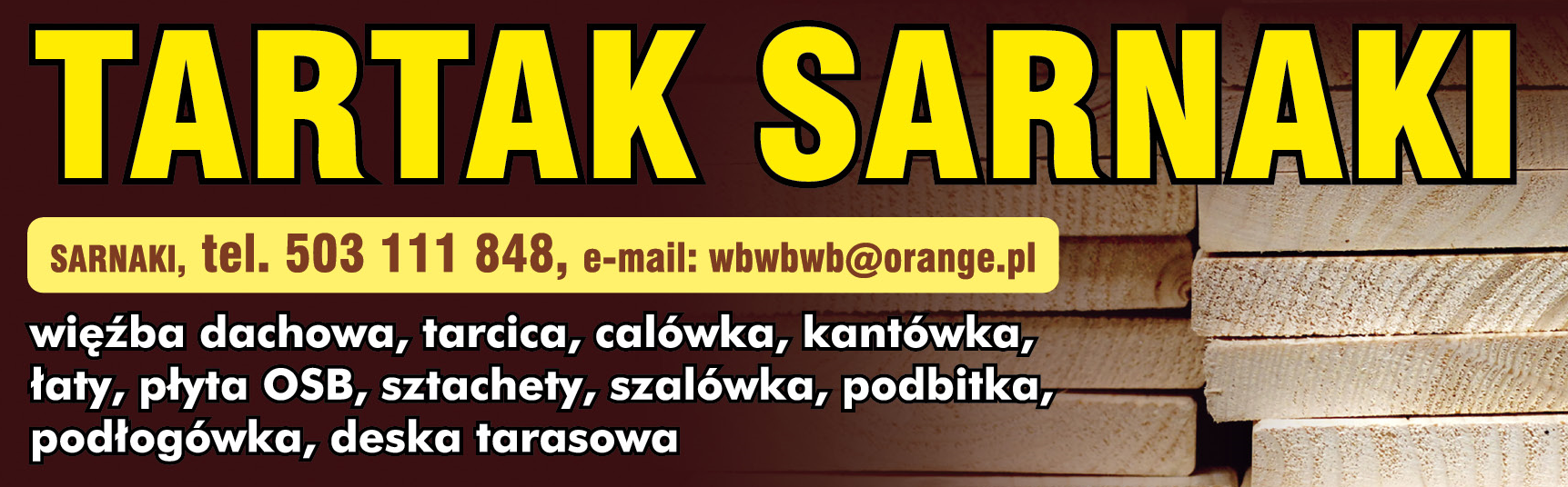 TARTAK SARNAKI Więźba Dachowa / Tarcica / Calówka / Kantówka / Łaty / Płyta OSB / Podbitka