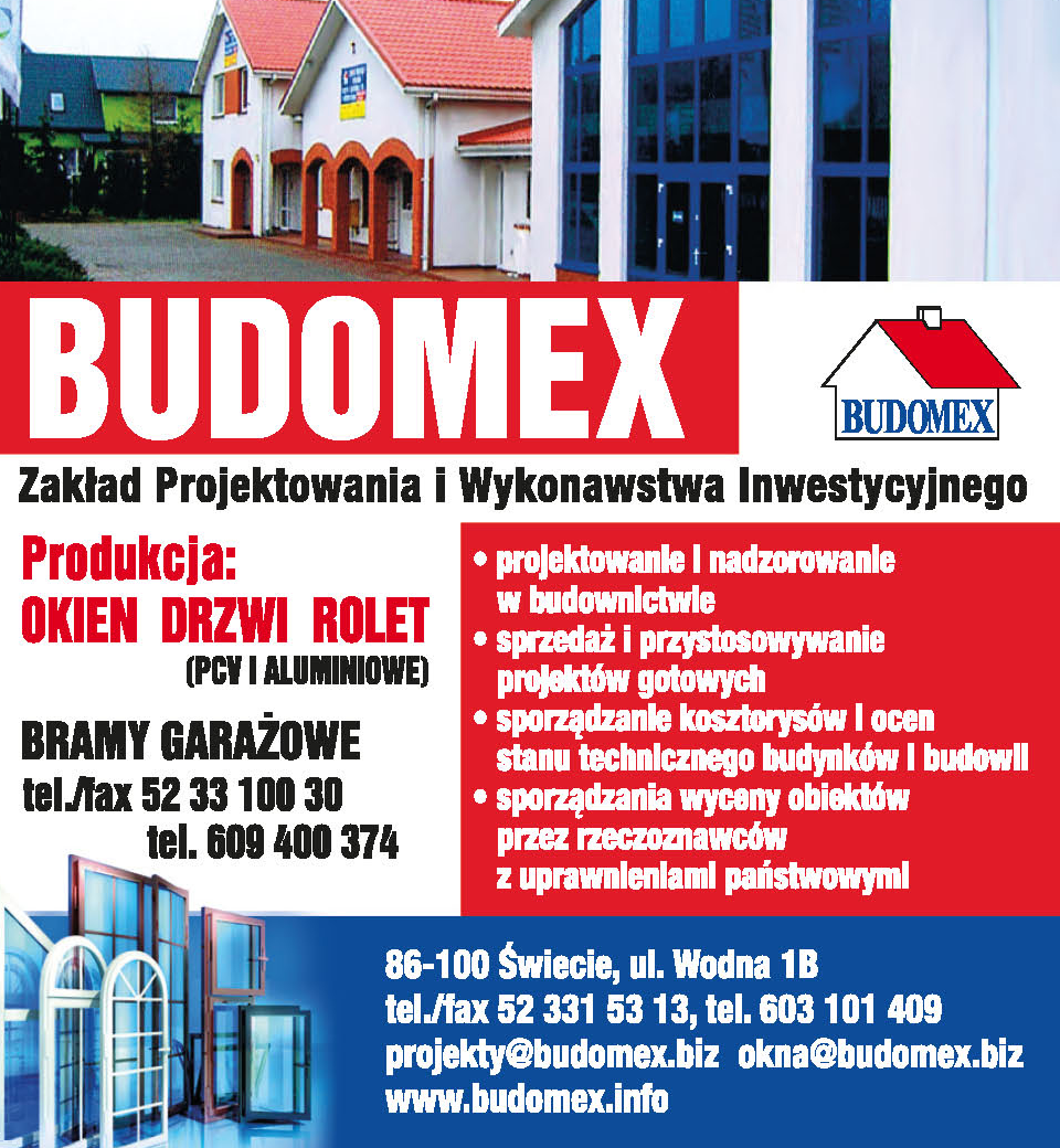 ZAKŁAD PROJEKTOWANIA I WYKONAWSTWA INWESTYCYJNEGO "BUDOMEX" Świecie Produkcja Okien / Drzwi / Rolet 