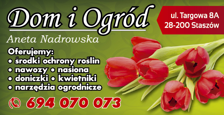DOM I OGRÓD Aneta Nadrowska Staszów Narzędzia Ogrodnicze / Środki Ochrony Roślin / Nasiona / Nawozy