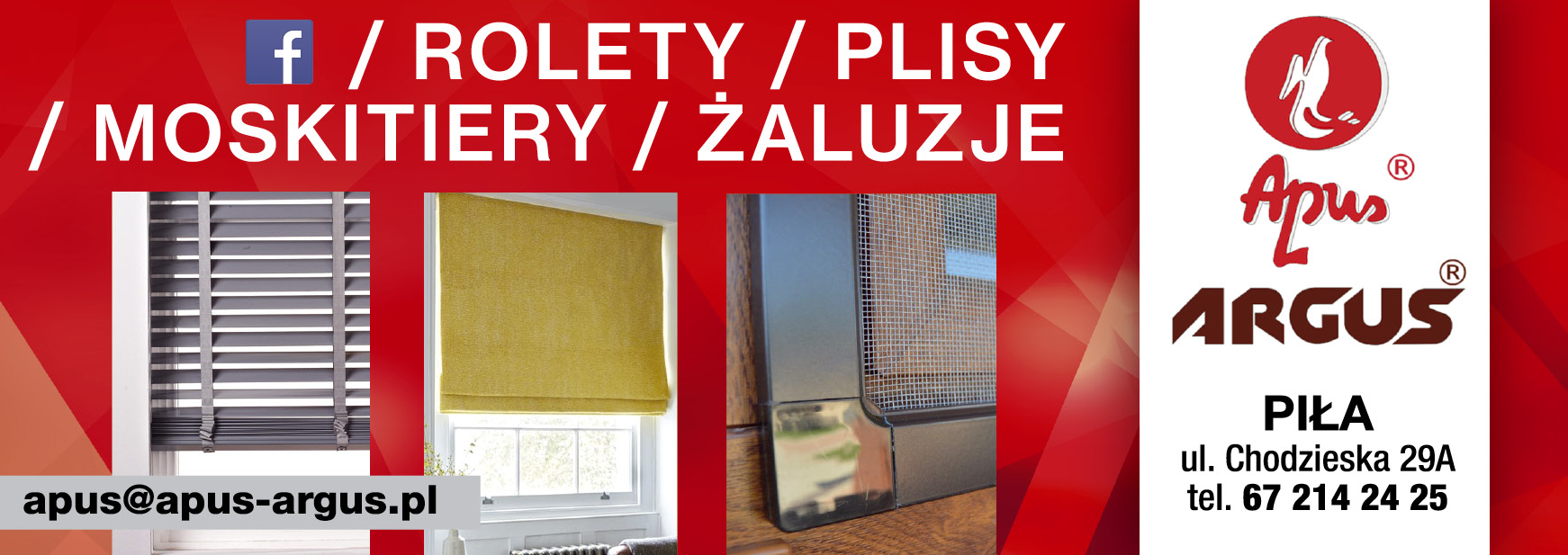 Przedsiębiorstwo Wielobranżowe Apus ® ARGUS ® Piła Rolety / Plisy / Moskitiery / Żaluzje