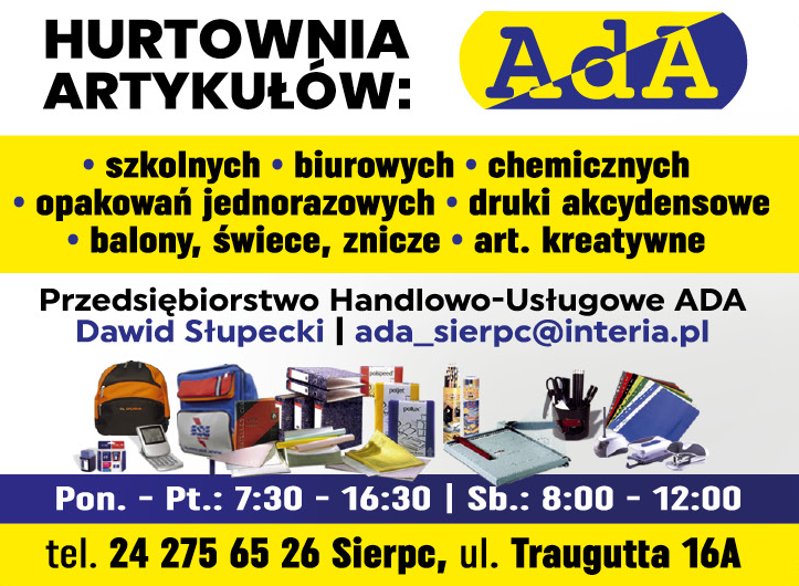P.H.U. ADA Dawid Słupecki Sierpc Hurtownia Artykułów Szkolnych / Biurowych / Chemicznych