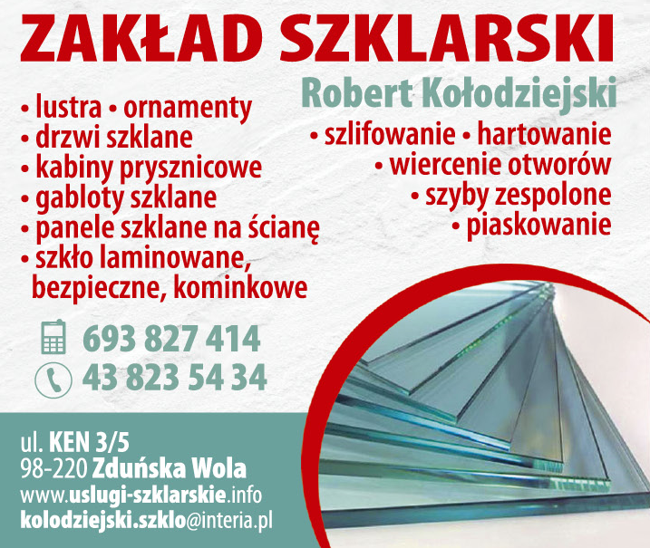 ZAKŁAD SZKLARSKI Robert Kołodziejski Zduńska Wola Szlifowanie / Hartowanie / Wiercenie Otworów