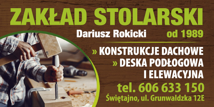 ZAKŁAD STOLARSKI Dariusz Rokicki Świętajno Konstrukcje Dachowe / Deska Podłogowa i Elewacyjna 