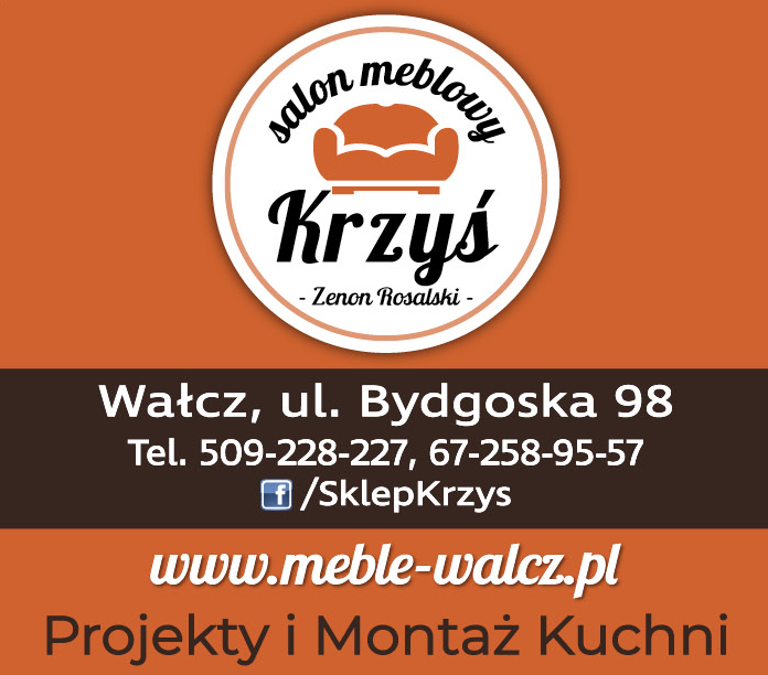 Salon Meblowy "KRZYŚ" Zenon Rosalski Wałcz Sklep Meblowy / Projekty i Montaż Kuchni