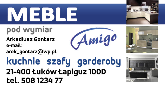 "AMIGO" Arkadiusz Gontarz Łuków Meble Pod Wymiar - Kuchnie, Szafy, Garderoby