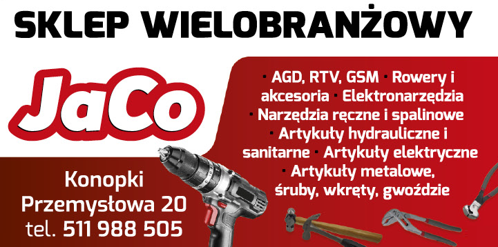 Sklep Wielobranżowy JACO Konopki AGD / RTV / GSM / Elektronarzędzia / Art. Elektryczne / Rowery