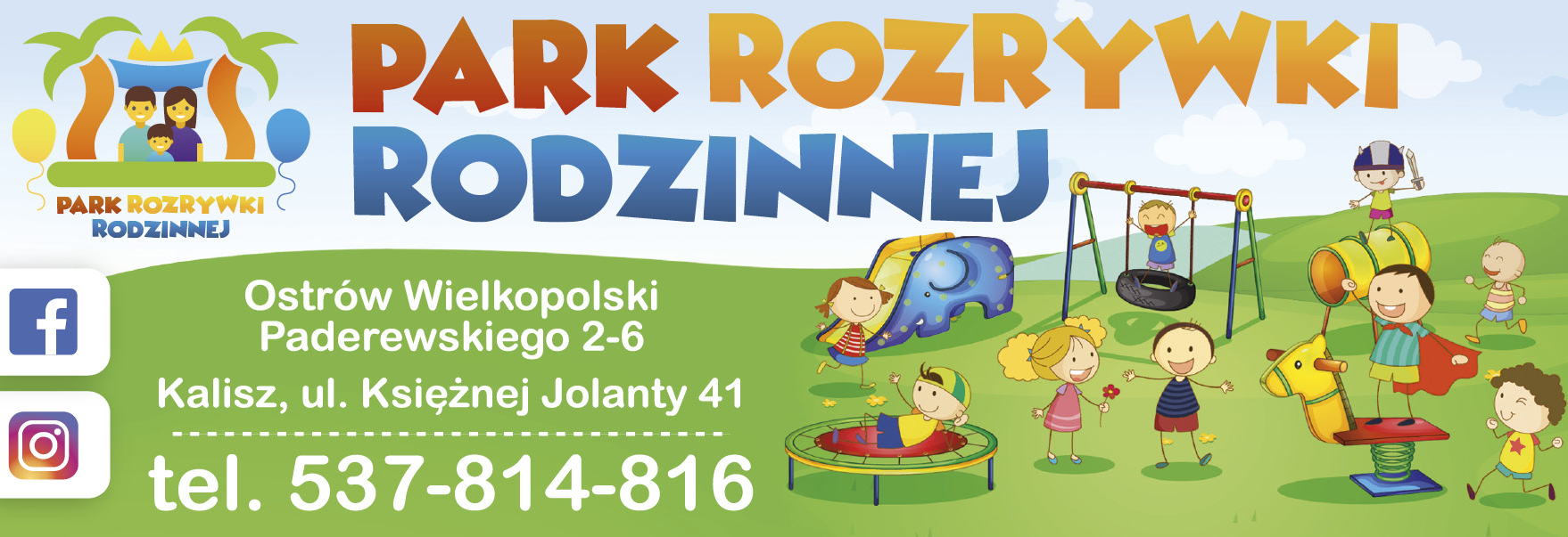 Park Rozrywki Rodzinnej Ostrów Wielkopolski / Kalisz