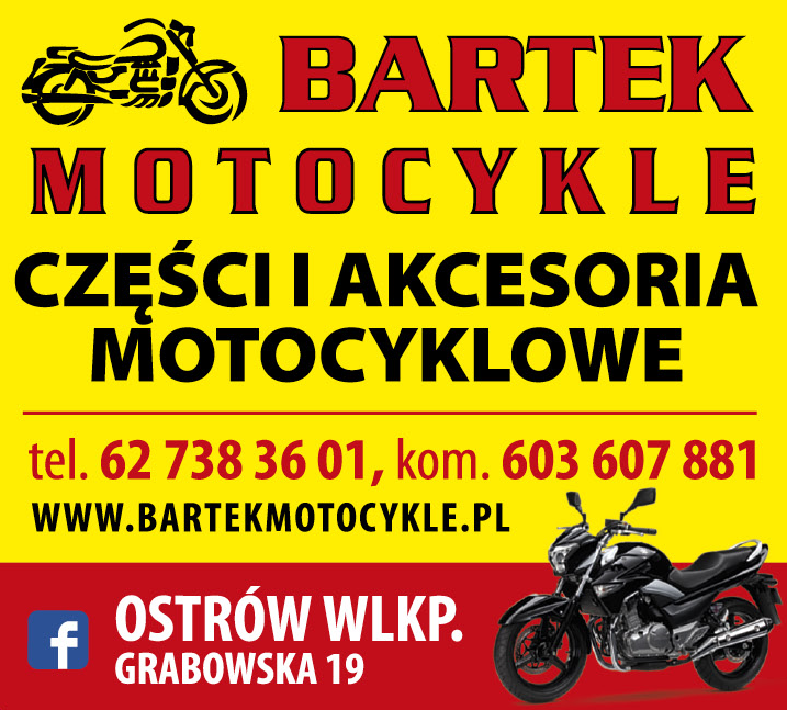 BARTEK MOTOCYKLE Ostrów Wlkp. Części / Akcesoria / Kaski / Kurtki / Spodnie / Rękawice / Ochraniacze