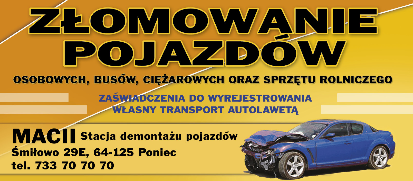 MACII Śmiłowo Złomowanie Pojazdów / Zaświadczenia Do Wyrejestrowania / Własny Transport Autolawetą