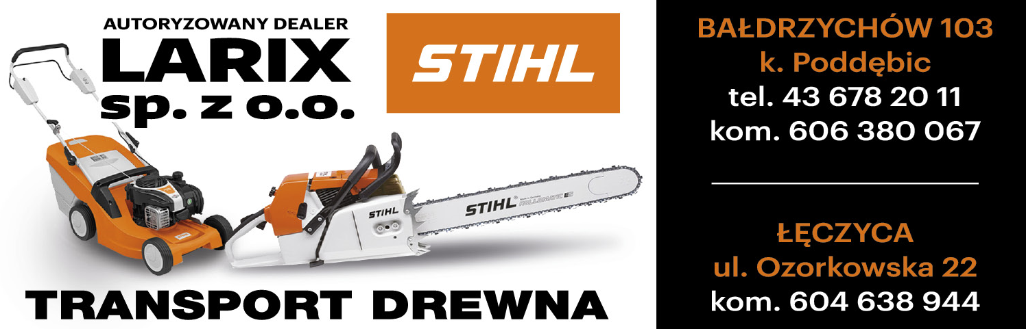 LARIX Sp. z o.o. Bałdrzychów / Łęczyca - Transport Drewna / Autoryzowany Dealer STIHL®