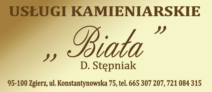 "Biała" D. Stępniak Zgierz Usługi Kamieniarskie