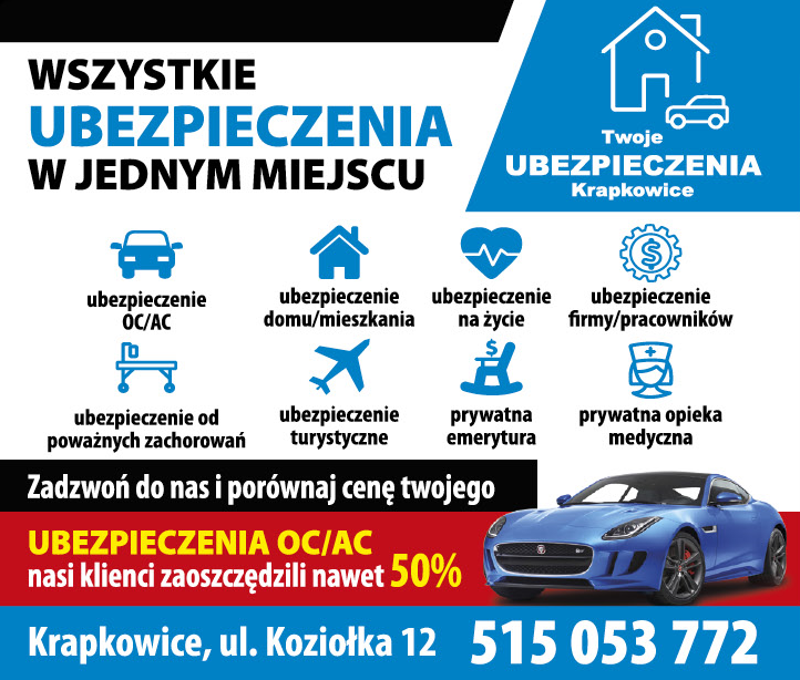 TWOJE UBEZPIECZENIA Krapkowice OC/AC / Dom / Mieszkanie / Na życie / Emerytura / Firma / Podróże
