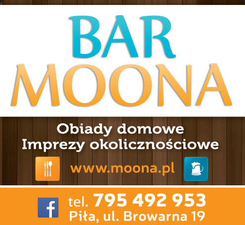 BAR MOONA Piła - Obiady Domowe - Imprezy Okolicznościowe