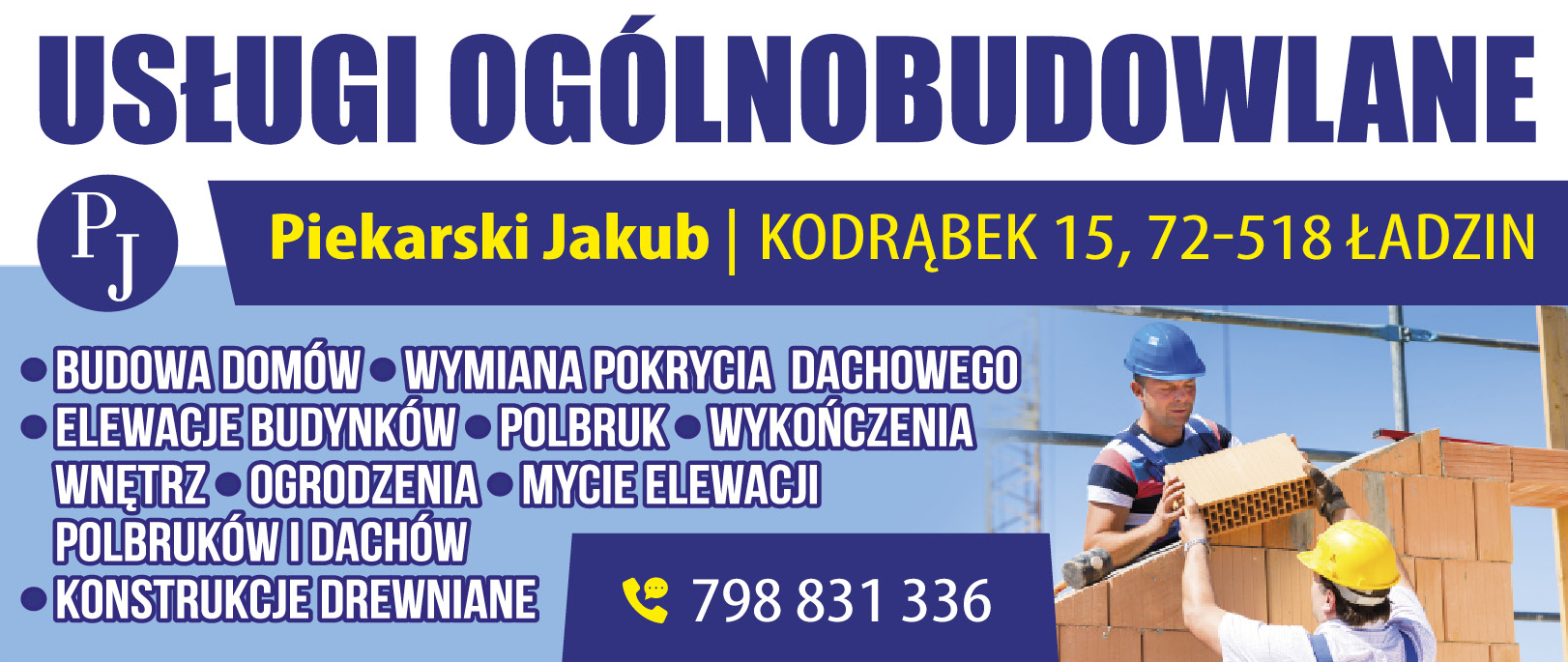USŁUGI OGÓLNOBUDOWLANE Piekarski Jakub Kodrąbek Budowa Domów / Elewacje Budynków