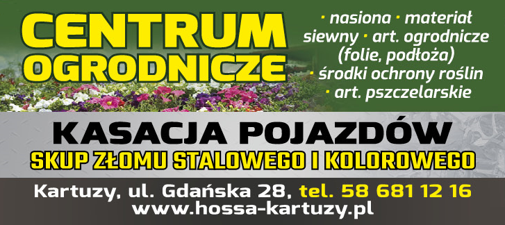 PHU "HOSSA" Kartuzy Centrum Ogrodnicze / Kasacja Pojazdów / Skup Złomu