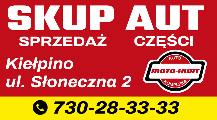 AUTO KOMPLEKS MOTO-HURT Kiełpino Skup Aut / Sprzedaż Części