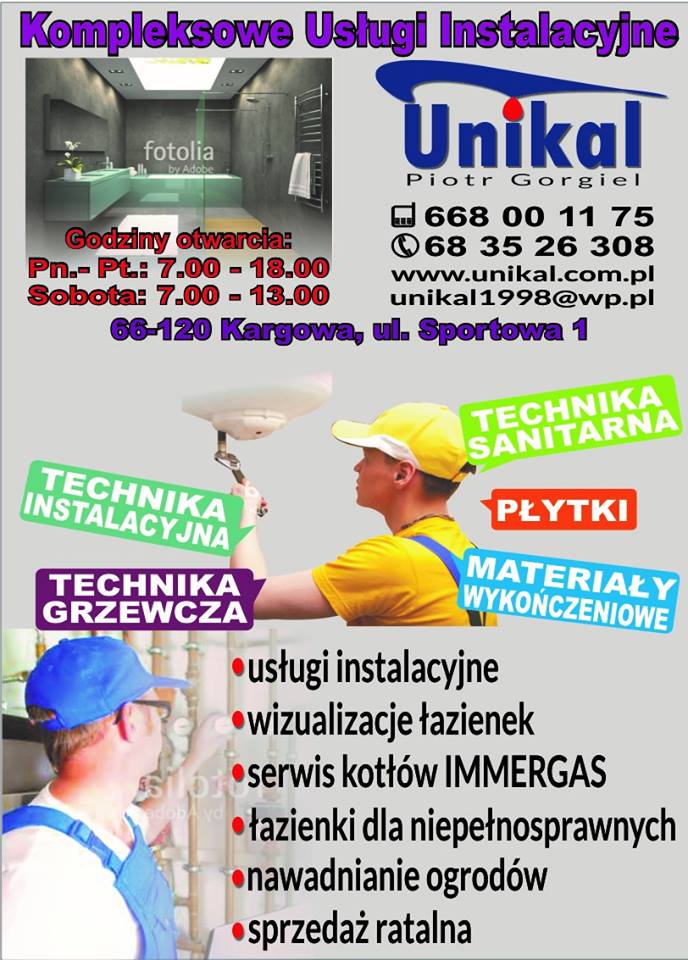 ZHU "UNIKAL" Piotr Gorgiel Kargowa oferuje: SPRZEDAŻ ORAZ USŁUGI INSTALACYJNO-SANITARNE