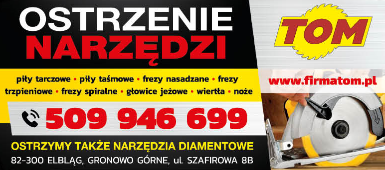 PHU TOM Gronowo Górne Ostrzenie Narzędzi - Piły, Frezy, Głowice, Wiertła, Noże, Narzędzia Diamentowe
