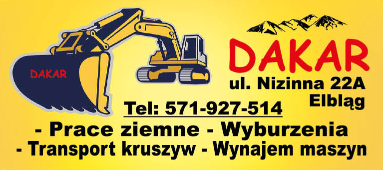 P.W. DAKAR Elbląg Prace Ziemne / Wyburzenia / Transport Kruszyw / Wynajem Maszyn