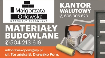 Małgorzata Orłowska Drawsko Pomorskie  Materiały Budowlane / Kantor Walutowy