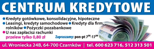 CENTRUM KREDYTOWE Czarnków  Kredyty Gotówkowe / Leasingi / Kredyty Samochodowe / Kredyty Dla FIrm